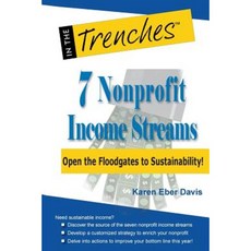 7 Nonprofit Income Streams: Open the Floodgates to Sustainability! Paperback, Charitychannel LLC