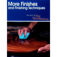 More Finishes and Finishing Techniques Paperback, Taunton Press