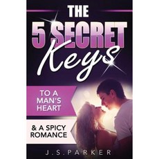 The 5 Secret Keys to a Man's Heart & a Spicy Romance: Women's Edition (Two-Book Bundle) Paperback, Createspace Independent Publishing Platform