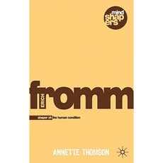 Erich Fromm: Shaper of the Human Condition Paperback, Palgrave