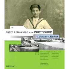 Photo Retouching with Photoshop: A Designer's Notebook: A Designer's Notebook Paperback, O'Reilly Media