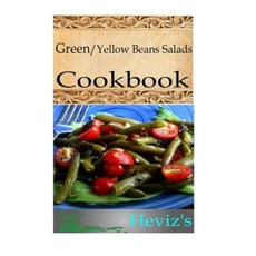 Green-Yellow Beans Salads Paperback, Createspace Independent Publishing Platform