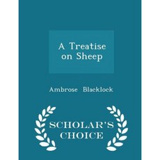 A Treatise on Sheep - Scholar's Choice Edition Paperback
