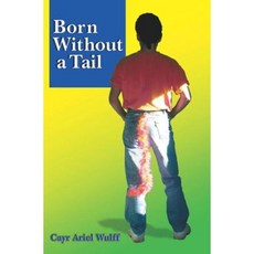 Born Without a Tail Paperback, Booksurge Publishing