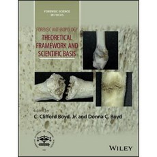 Forensic Anthropology: Theoretical Framework and Scientific Basis 精裝版, Wiley