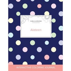 Adult Coloring Journal: Alateen (Floral Illustrations Polka Dots) Paperback, Adult Coloring Journal Press