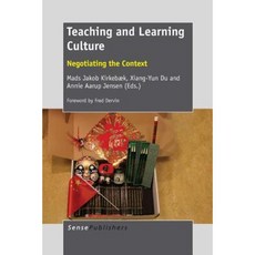 Teaching and Learning Culture: Negotiating the Context Paperback, Sense Publishers