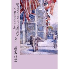 The Salvaging of Civilisation (Annotated) Paperback, Createspace Independent Publishing Platform