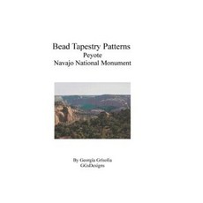 Bead Tapestry Patterns Peyote Navajo National Monument Paperback, Createspace Independent Publishing Platform
