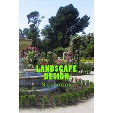 Landscape Design: 150 Page Lined Notebook Paperback, Createspace Independent Publishing Platform