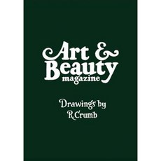 Art & Beauty Magazine: Drawings by R. Crumb (Limited Edition): Numbers 1 2 & 3 Hardcover, David Zwirner Books