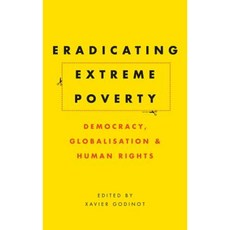 Eradicating Extreme Poverty: Democracy Globalisation and Human Rights Paperback, Pluto Press (UK)