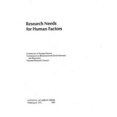Research Needs for Human Factors Paperback, National Academies Press