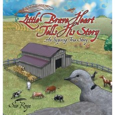 Little Brave Heart Tells His Story: An Inspiring True Story Hardcover, Simpatico Press