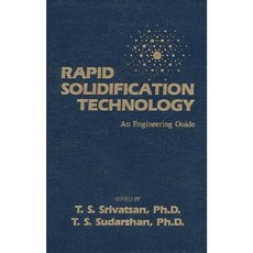 Rapid Solidification Technology: An Engineering Guide Hardcover, Technomic Publishing Company