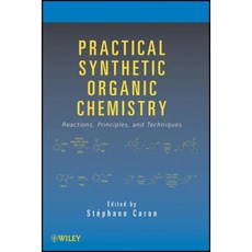 Practical Synthetic Organic Chemistry: Reactions Principles and Techniques Paperback, Wiley