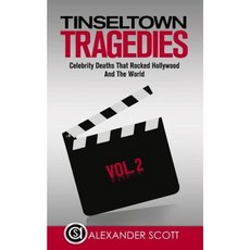 Tinseltown Tragedies: Celebrity Deaths That Rocked Hollywood and the World Vol.2 Paperback, Createspace