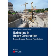 Estimating in Heavy Construction: Roads Bridges Tunnels Foundations Hardcover, Ernst & Sohn