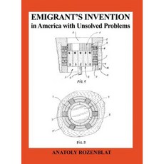 Emigrant's Invention in America with Unsolved Problems Hardcover, Rosedog Books