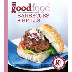 Good Food: Barbecues and Grills: Triple-Tested Recipes Paperback, BBC Books