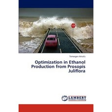 Optimization in Ethanol Production from Prosopis Juliflora Paperback, LAP Lambert Academic Publishing