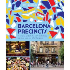 Barcelona Precincts: A Curated Guide to the City's Best Shops Eateries Bars and Other Hangouts Hardcover, Hardie Grant Books
