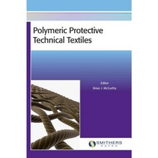 Polymeric Protective Technical Textiles Hardcover, Smithers Rapra Technology