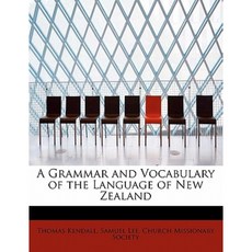 A Grammar and Vocabulary of the Language of New Zealand Paperback, BiblioLife