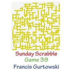 Sunday Scrabble Game 39 Paperback, Createspace Independent Publishing Platform