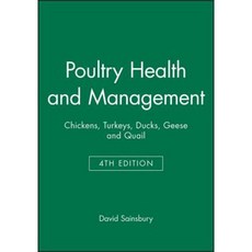Poultry Health and Management: Chickens Turkeys Ducks Geese and Quail Paperback, Wiley-Blackwell