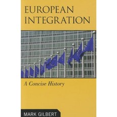 European Integration: A Concise History Paperback, Rowman & Littlefield Publishers