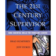 The 21st Century Supervisor: Nine Essential Skills for Frontline Leaders 平裝版, Pfeiffer