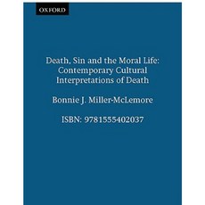 Death Sin and the Moral Life: Contemporary Cultural Interpretations of Death Paperback, Scholars Press
