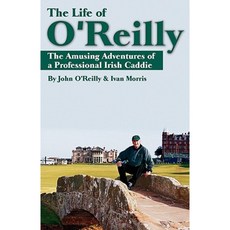 The Life of O'Reilly: The Amusing Adventures of a Professional Irish Caddie 平裝版, Wiley