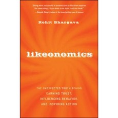 Likeonomics: The Unexpected Truth Behind Earning Trust Influencing Behavior and Inspiring Action 精裝版, Wiley