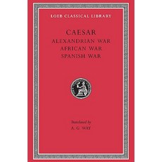 Alexandrian War. African War. Spanish War = de Bello Alexandrino. de Bello Africo. de Bello Hispaniensi Hardcover, Harvard University Press