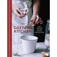 The Cottage Kitchen: Cozy Cooking in the English Countryside Hardcover, Clarkson Potter Publishers