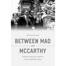 Between Mao and McCarthy: Chinese American Politics in the Cold War Years Hardcover, University of Chicago Press