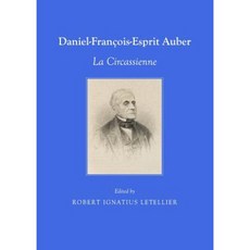 Daniel-Francois-Esprit Auber: La Circassienne Paperback, Cambridge Scholars Publishing