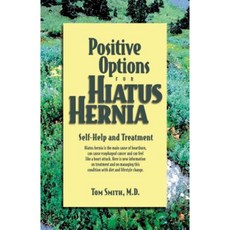 Positive Options for Hiatus Hernia: Self-Help and Treatment Paperback, Hunter House Publishers