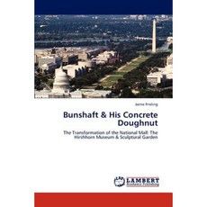 Bunshaft & His Concrete Doughnut Paperback, LAP Lambert Academic Publishing