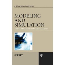 Modeling and Simulation: The Computer Science of Illusion 精裝版, Wiley