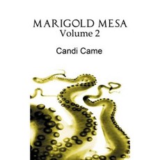 Marigold Mesa: Volume 2 Paperback, Createspace Independent Publishing Platform