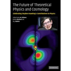 The Future of Theoretical Physics and Cosmology: Celebrating Stephen Hawking's Contributions to Physics Paperback, Cambridge University Press