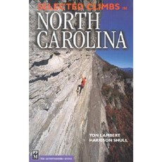 Selected Climbs in North Carolina Paperback, Mountaineers Books