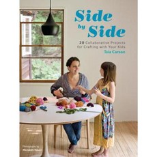 Side by Side: 20 Collaborative Projects for Crafting with Your Kids Paperback, Roost Books