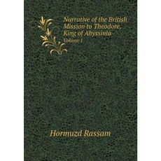 Narrative of the British Mission to Theodore King of Abyssinia Volume 1 Paperback, Book on Demand Ltd.