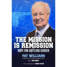 The Mission Is Remission: Hope for Battling Cancer Paperback, Health Communications