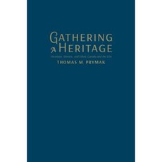 Gathering a Heritage: Ukrainian Slavonic and Ethnic Canada and the USA Hardcover, University of Toronto Press
