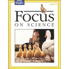Focus on Science: Student Edition Level a Paperback, Steck-Vaughn
